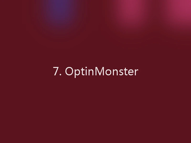 7. OptinMonster