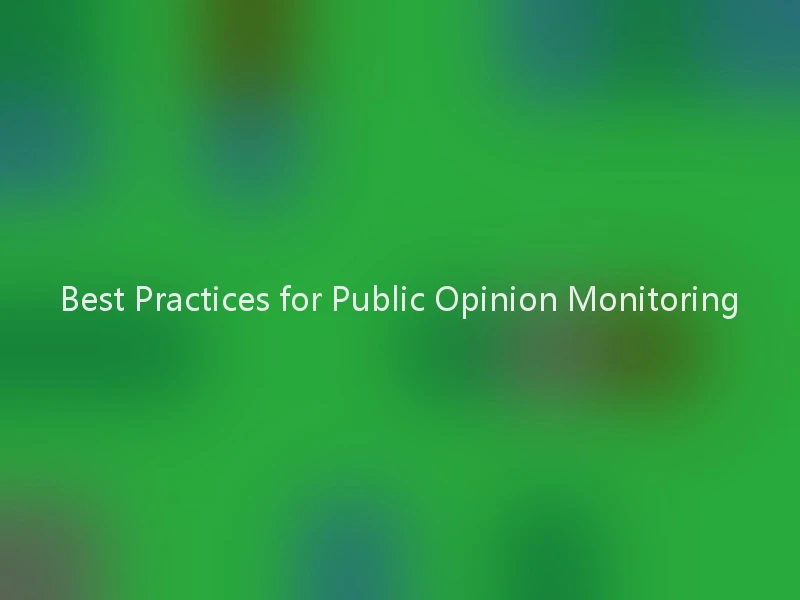 Best Practices for Public Opinion Monitoring