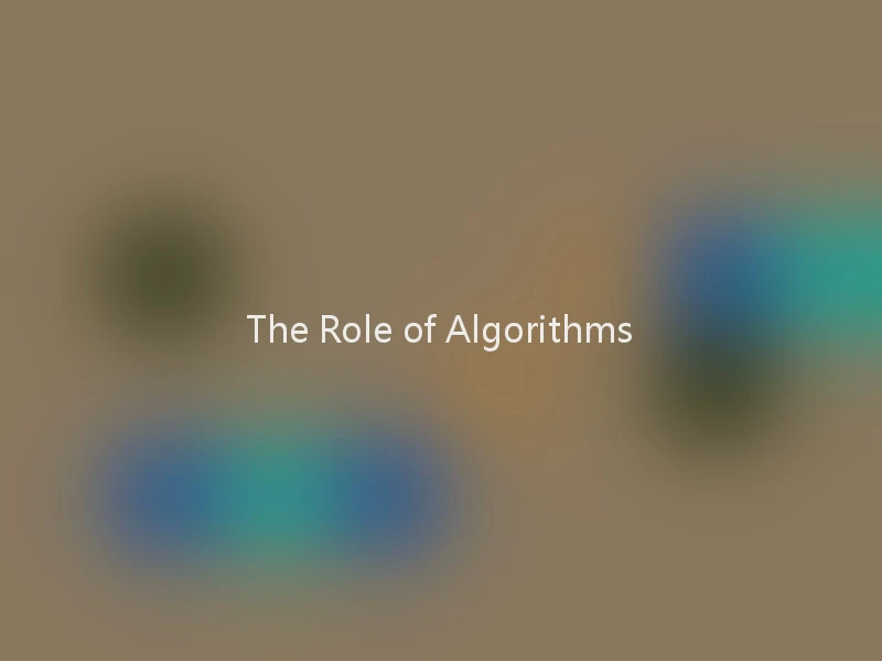The Role of Algorithms