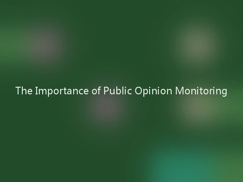 The Importance of Public Opinion Monitoring