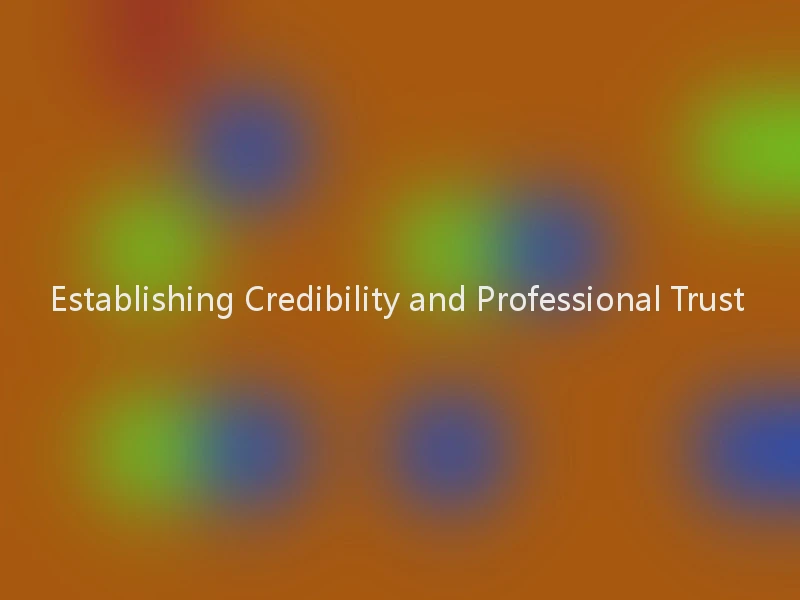 Establishing Credibility and Professional Trust