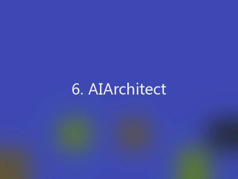 6. AIArchitect