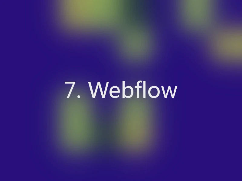 7. Webflow