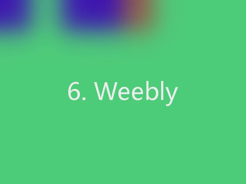 6. Weebly