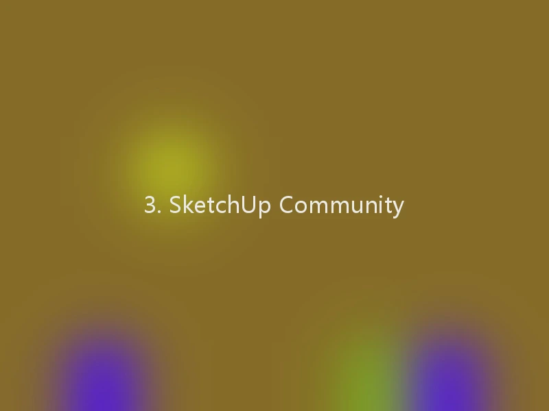 3. SketchUp Community