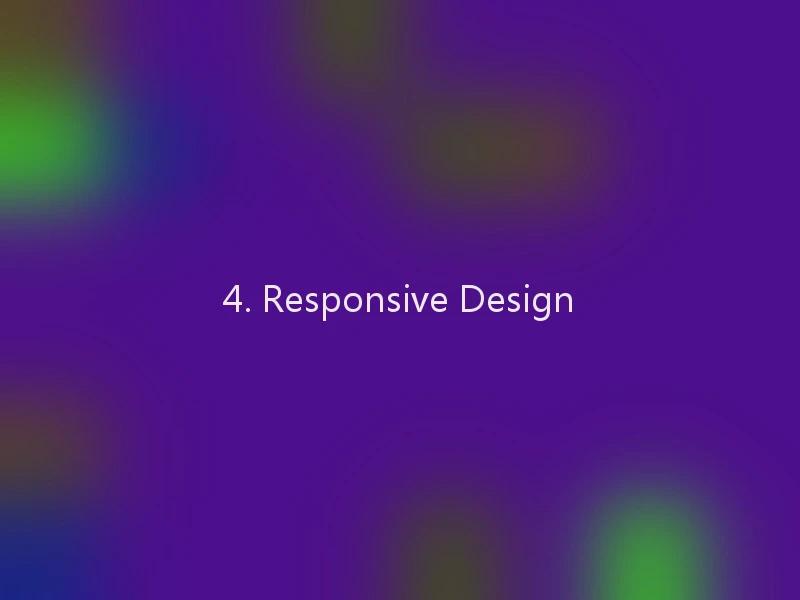 4. Responsive Design