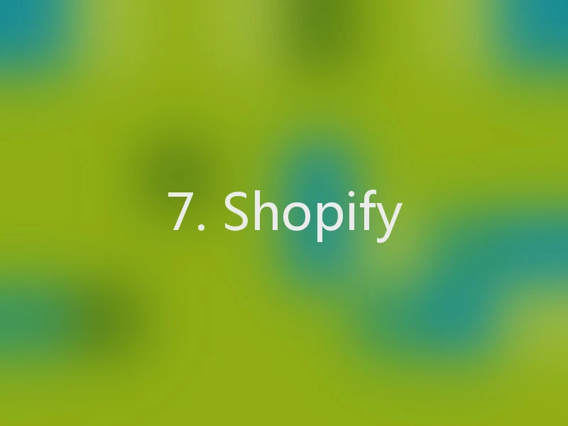 7. Shopify
