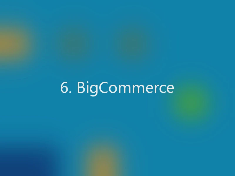 6. BigCommerce