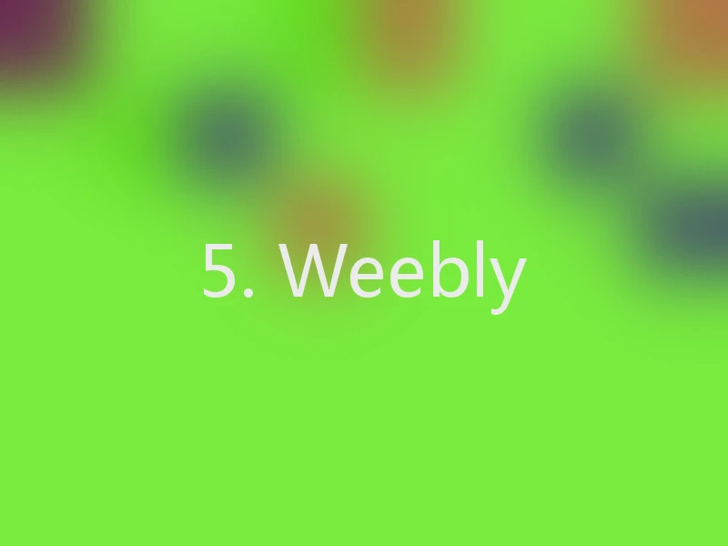 5. Weebly