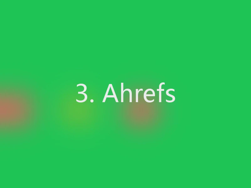 3. Ahrefs