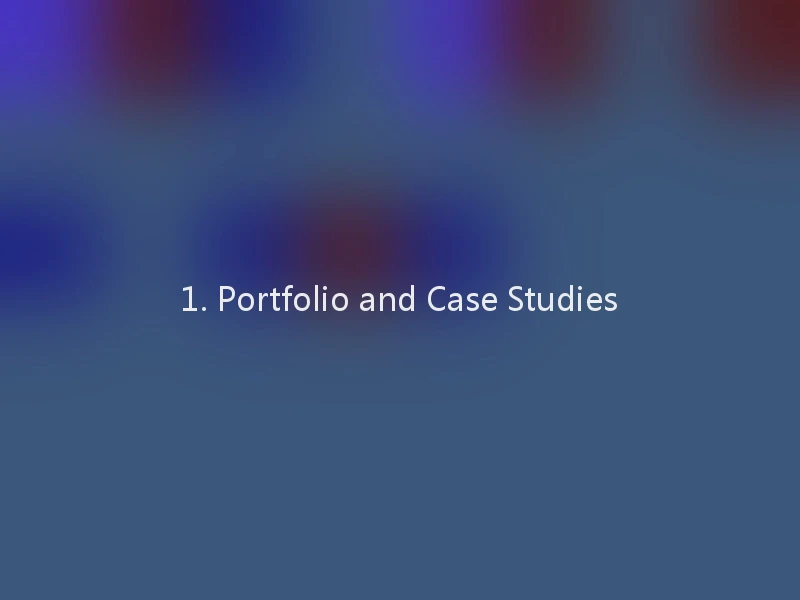 1. Portfolio and Case Studies