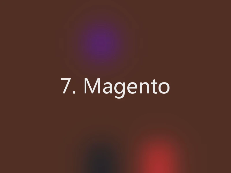 7. Magento