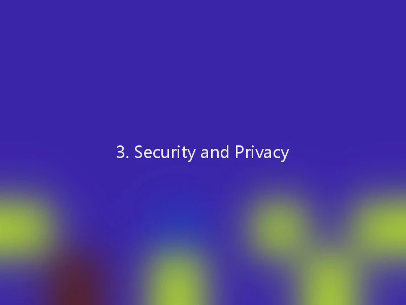 3. Security and Privacy