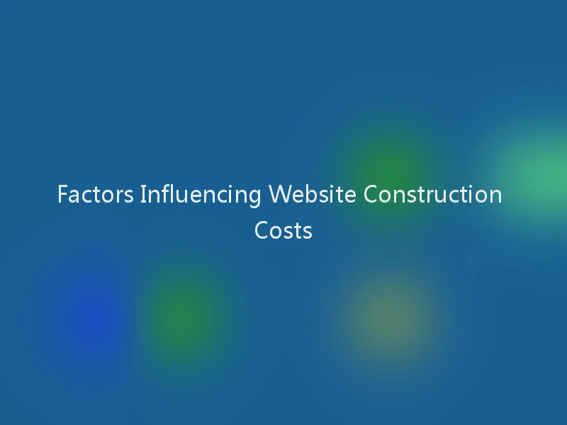 Factors Influencing Website Construction Costs