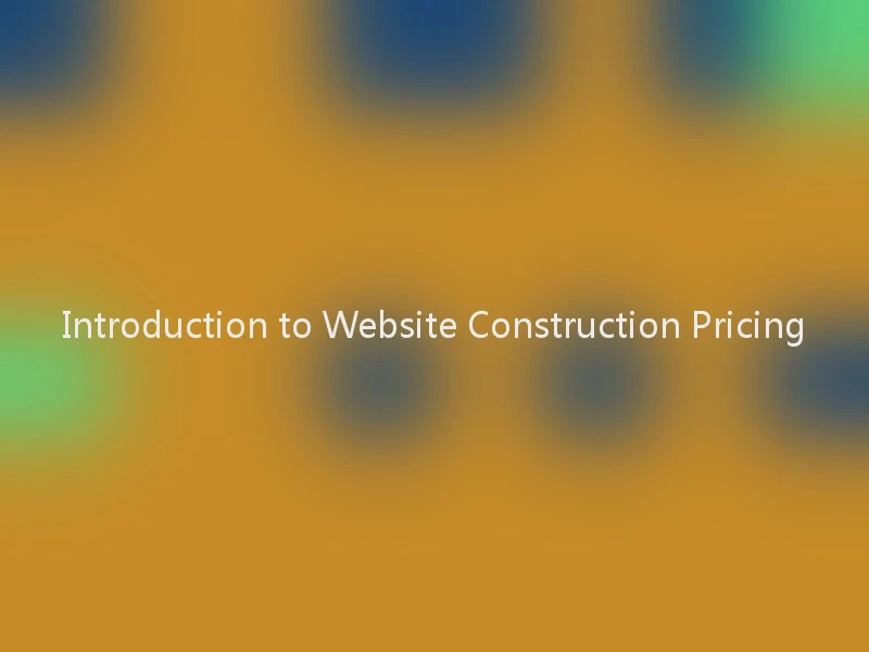 Introduction to Website Construction Pricing