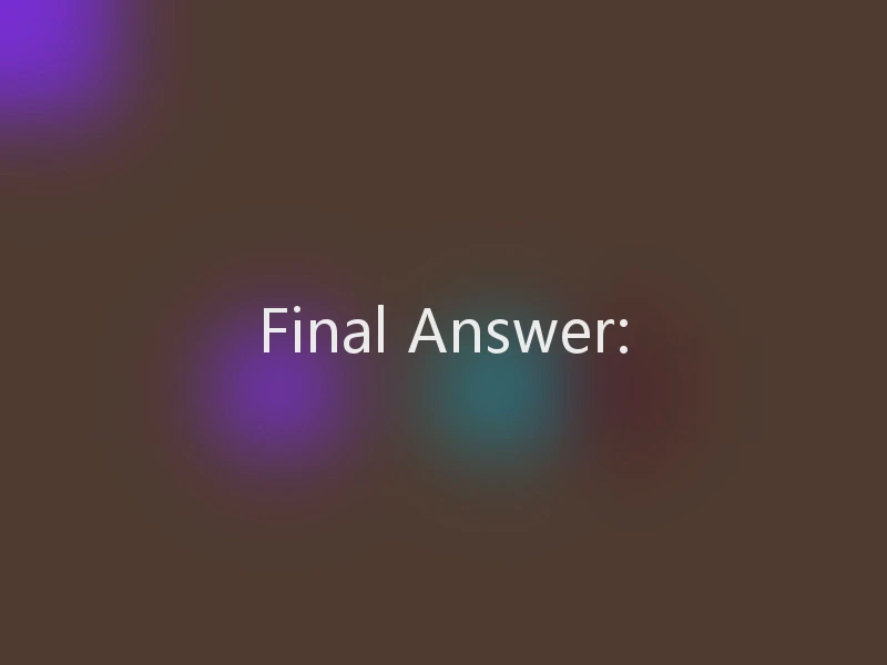Final Answer: