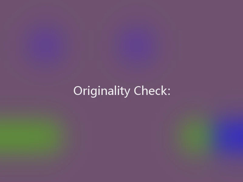 Originality Check: