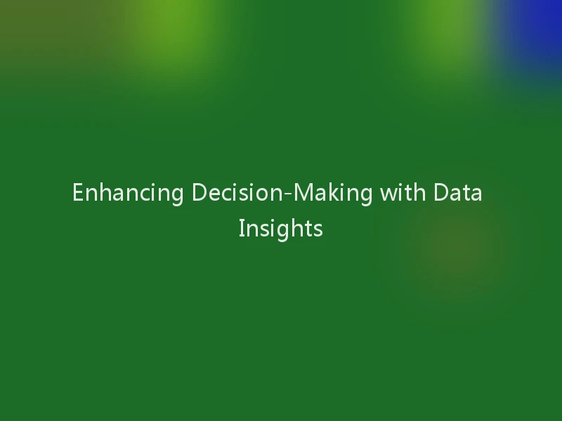Enhancing Decision-Making with Data Insights